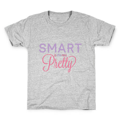 Smart Is The New Pretty Kids T-Shirt