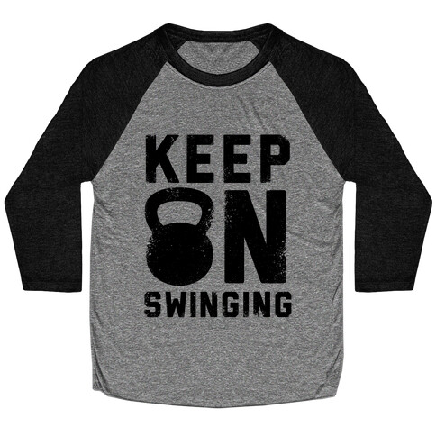 Keep On Swinging Baseball Tee