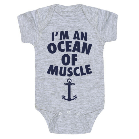 I'm An Ocean Of Muscle Baby One-Piece