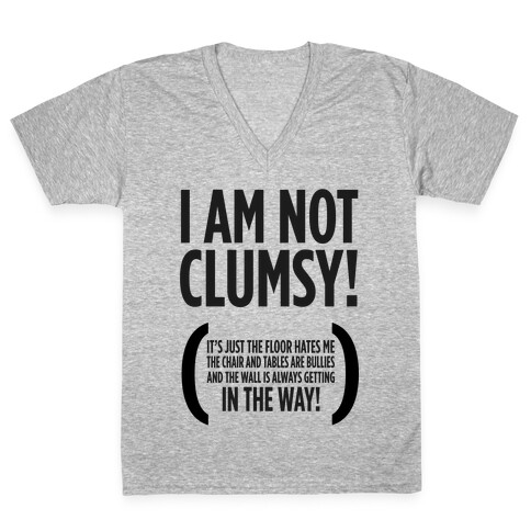 I Am Not Clumsy! V-Neck Tee Shirt