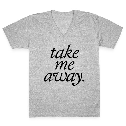 Take Me Away V-Neck Tee Shirt