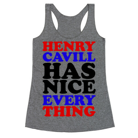 Henry Cavill Has Nice Everything Racerback Tank Top