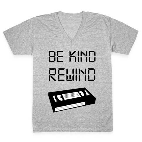 Be Kind Rewind V-Neck Tee Shirt
