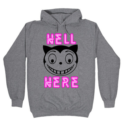 Hell Here Hooded Sweatshirt