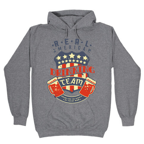 Real American Drinking Team Hooded Sweatshirt