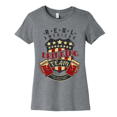 Real American Drinking Team Womens T-Shirt