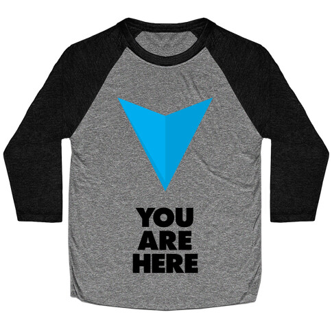 You Are Here Baseball Tee