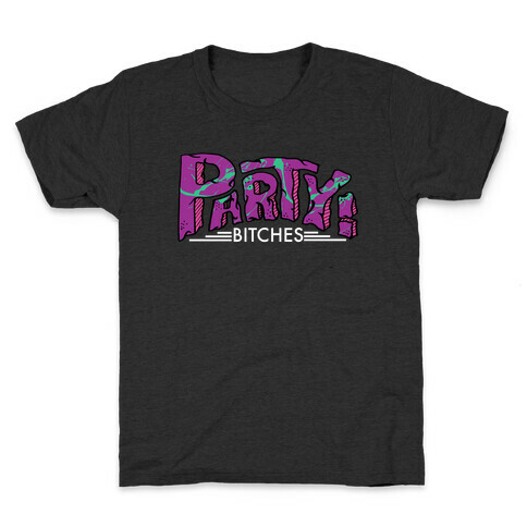 Party! Bitches Kids T-Shirt