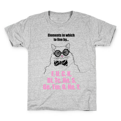 Elements In Which To Live By... (Chemistry Cat) Kids T-Shirt