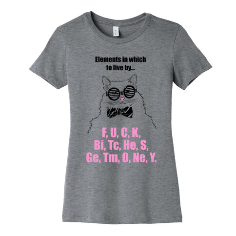 Elements In Which To Live By... (Chemistry Cat) Womens T-Shirt