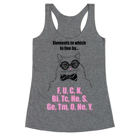 Elements In Which To Live By... (Chemistry Cat) Racerback Tank Top