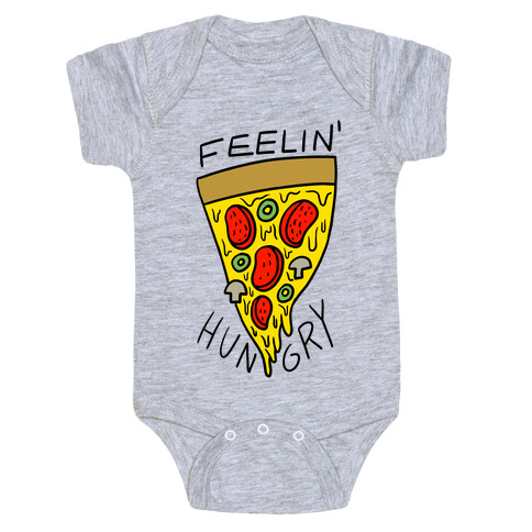 Feelin' Hungry For Pizza Baby One-Piece
