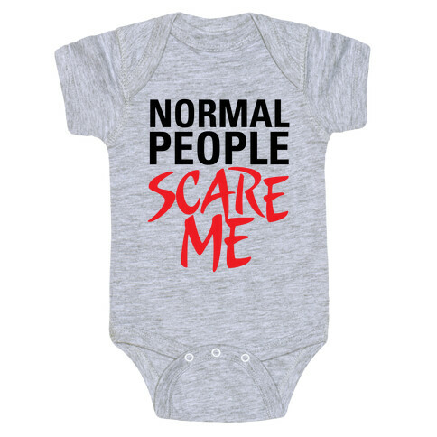 Normal People Scare Me Baby One-Piece