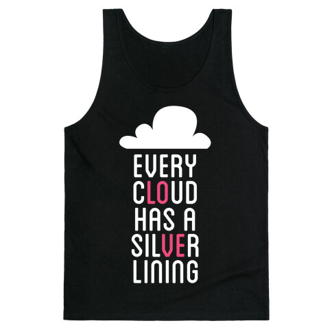 Every Cloud Has A Silver Lining Tank Top