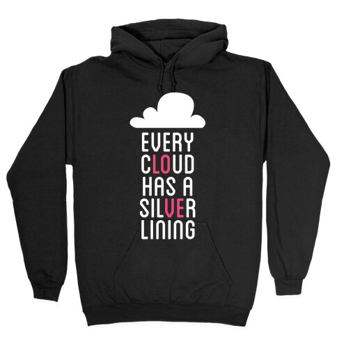 Every Cloud Has A Silver Lining Hooded Sweatshirt