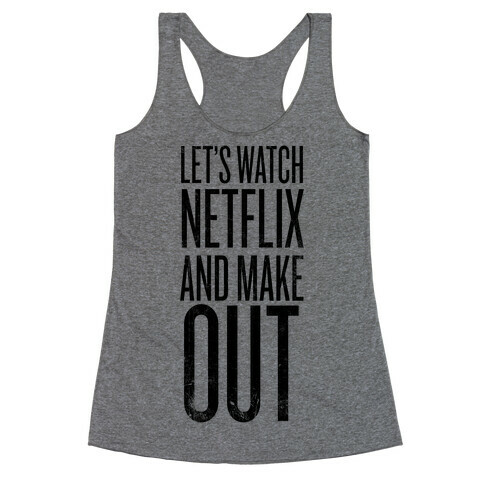 Let's Watch Netflix Racerback Tank Top