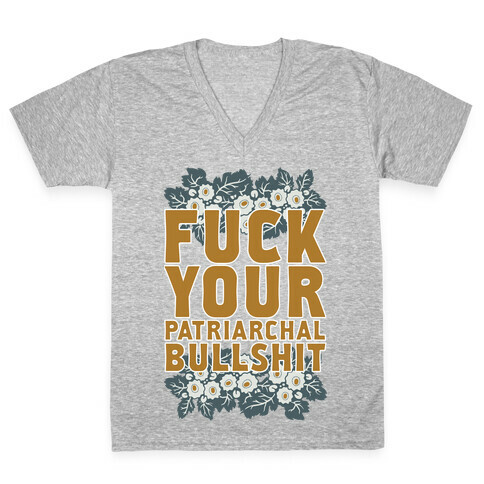  F*** Your Patriarchal Bullshit V-Neck Tee Shirt