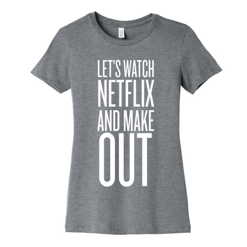 Let's Watch Netflix Womens T-Shirt