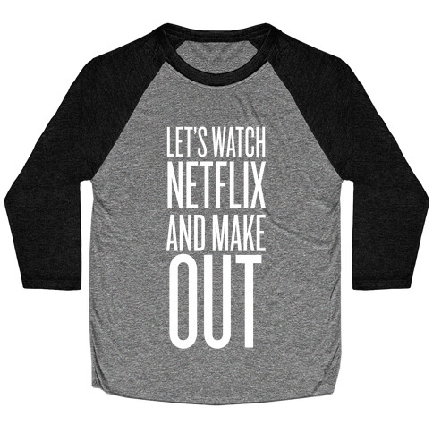 Let's Watch Netflix Baseball Tee