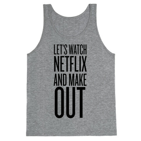 Let's Watch Netflix Tank Top