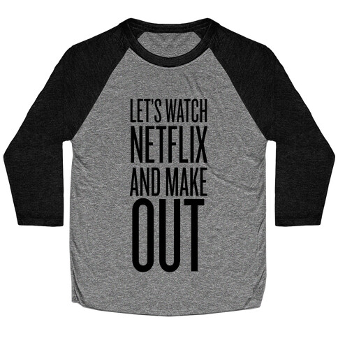 Let's Watch Netflix Baseball Tee