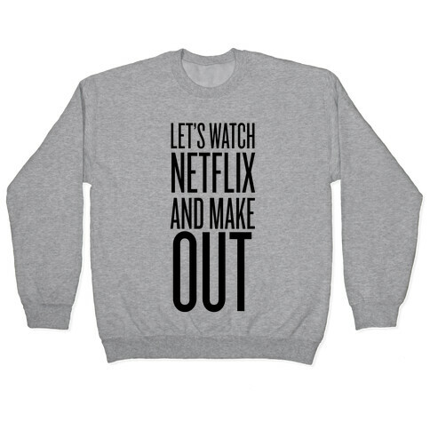 Let's Watch Netflix Pullover