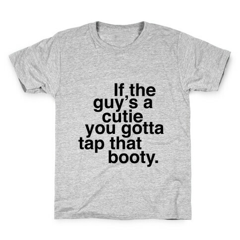 If The Guy Is A Cutie Kids T-Shirt