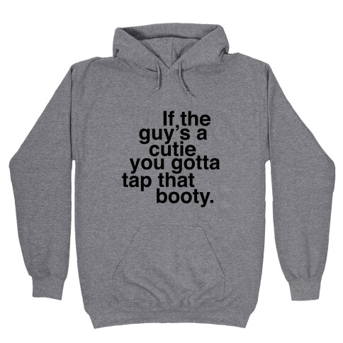 If The Guy Is A Cutie Hooded Sweatshirt