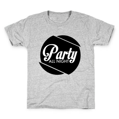 Party All Night pt 1 Kids T-Shirt