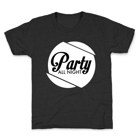 Party All Night pt 2 Kids T-Shirt