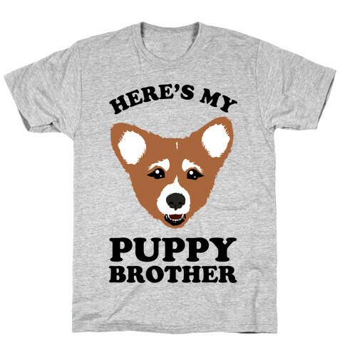 Here's My Puppy Brother T-Shirt