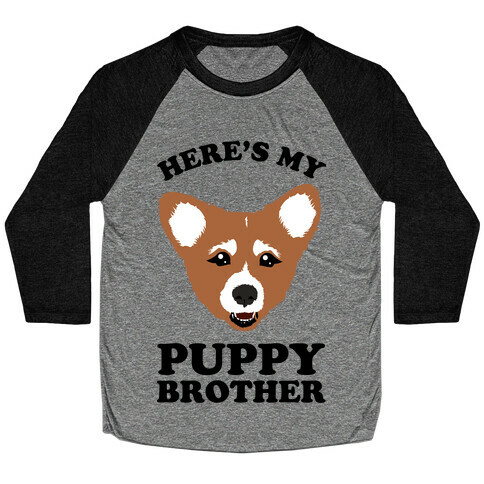 Here's My Puppy Brother Baseball Tee