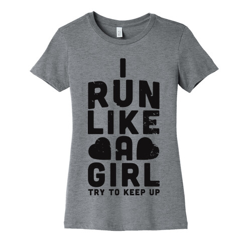 I Run Like a Girl Womens T-Shirt