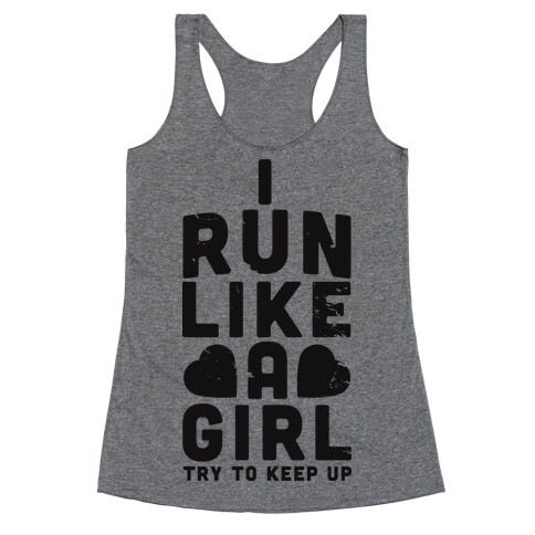 I Run Like a Girl Racerback Tank Top