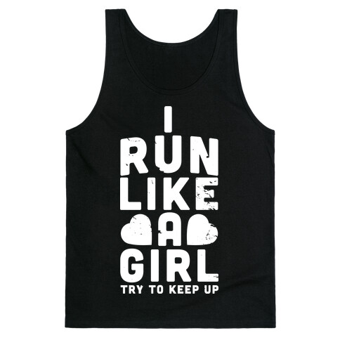 I Run Like a Girl Tank Top