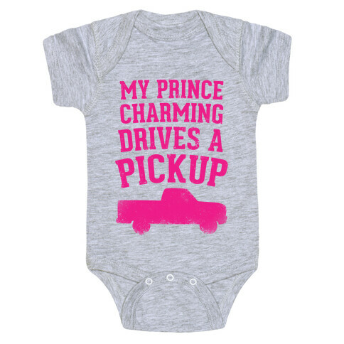 My Prince Charming Drives A Pickup (Pink) Baby One-Piece