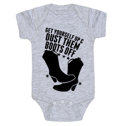 Get Yourself Up and Dust Them Boots Off Baby One-Piece