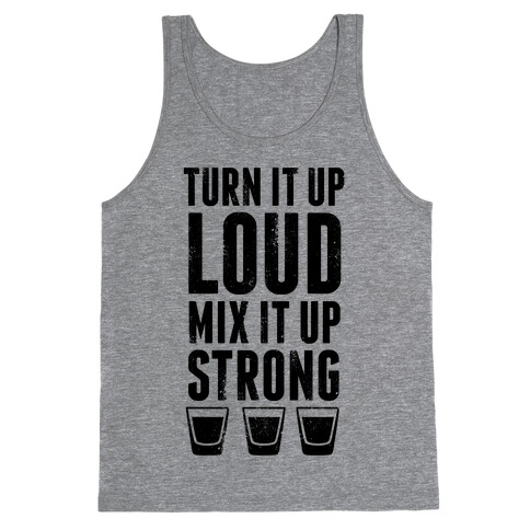 Turn It Up Loud, Mix It Up Strong Tank Top