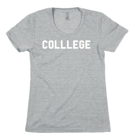 COLLLEGE Womens T-Shirt