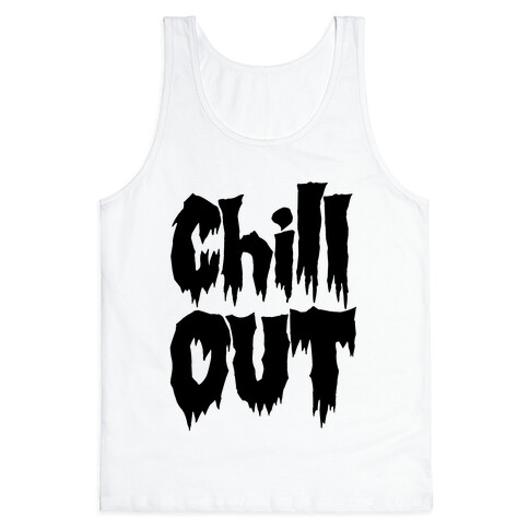 Chill Out Tank Top