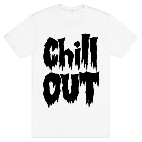 Chill Out T-Shirt