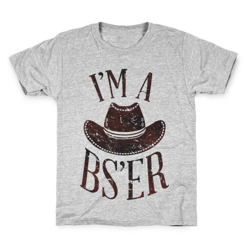 I'm a BS'er Kids T-Shirt