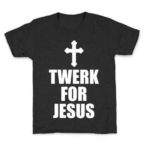 Twerk For Jesus Kids T-Shirt
