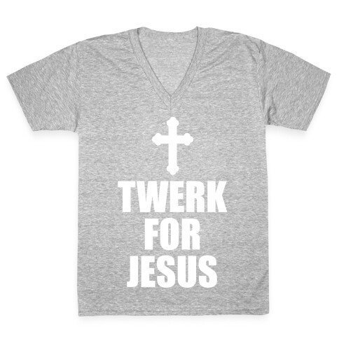 Twerk For Jesus V-Neck Tee Shirt