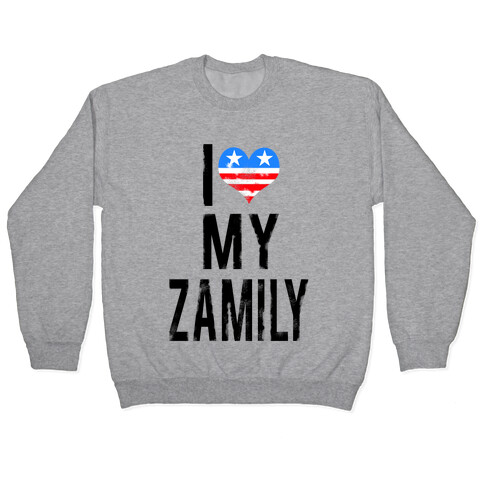 I Love My Zamily  Pullover