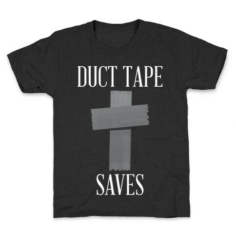 Duct Tape Saves Kids T-Shirt