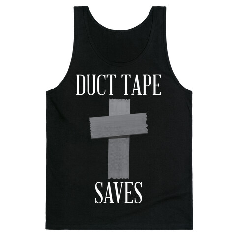 Duct Tape Saves Tank Top