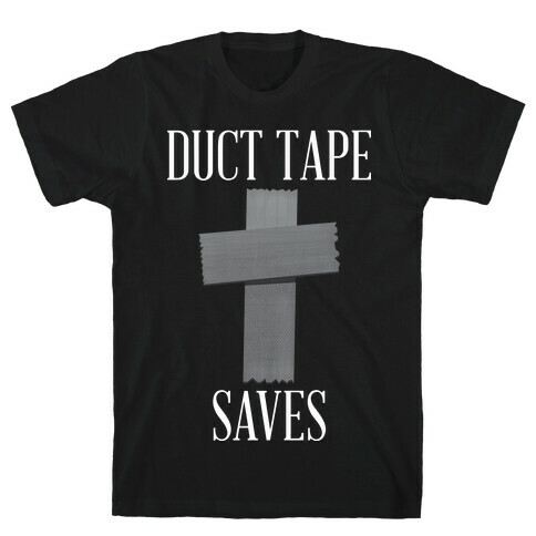 Duct Tape Saves T-Shirt