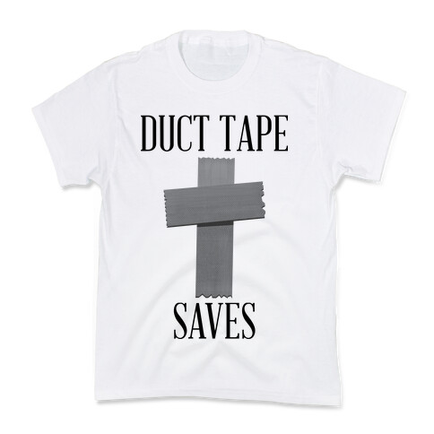 Duct Tape Saves Kids T-Shirt
