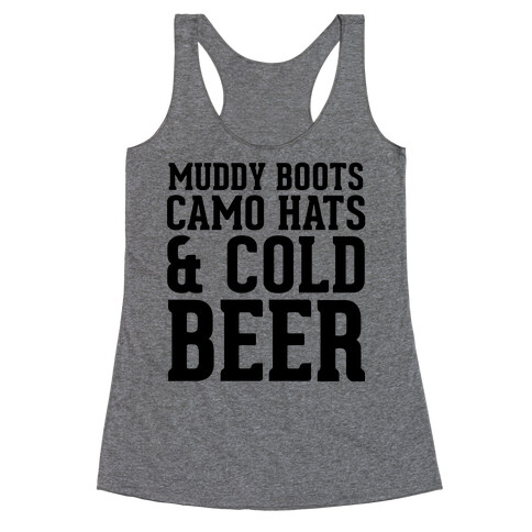 Muddy Boots, Camo Hats & Cold Beer Racerback Tank Top
